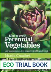 How to Grow Perennial Vegetables Low-maintenance, Low-impact Vegetable Gardening