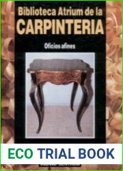 Biblioteca Atrium de la Carpinteria. Tomo IV. Oficios afines