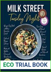 Milk Street Tuesday Nights More than 200 Simple Weeknight Suppers that Deliver Bold Flavor, Fast