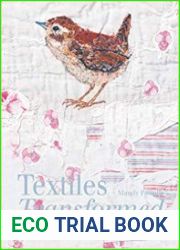 Textiles Transformed Thread and Thrift with Reclaimed Textiles