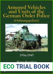 Armored Vehicles and Units of the German Order Police (Ordnungspolizei) 1936-1945