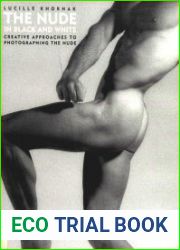 The Nude in Black And White Creative Approaches to Photographing the Nude