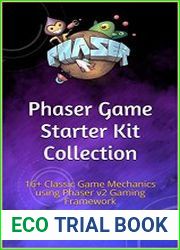 Phaser Game Starter Kit Collection 16+ Classic Game Mechanics using Phaser v2 Gaming Framework