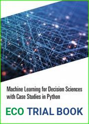 Machine Learning for Decision Sciences with Case Studies in Python