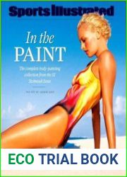 Sports Illustrated In the Paint The Complete Body-Painting Collection from the SI Swimsuit Issue
