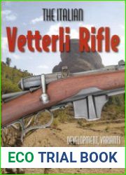 The Italian Vetterli Rifle Development, Variants and History in Service