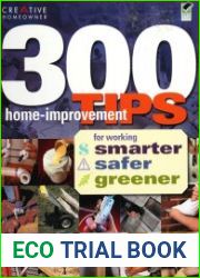 300 Home-Improvement Tips for Working Smarter, Safer, Greener
