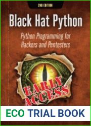 Black Hat Python Python Programming for Hackers and Pentesters, 2nd Edition (Early Access)