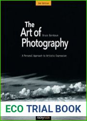 The Art of Photography A Personal Approach to Artistic Expression, 2nd Edition