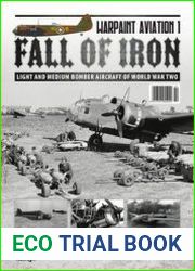 Fall of Iron Light and Medium Bomber Aircraft of World War Two (Warpaint Aviation 1)