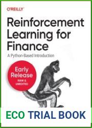 Reinforcement Learning for Finance A Python-Based Introduction (Early Release)