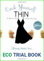 Cook Yourself Thin Skinny Meals You Can Make in Minutes