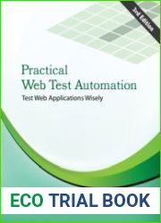 Practical Web Test Automation Test web applications wisely with Selenium WebDriver, 3rd Edition