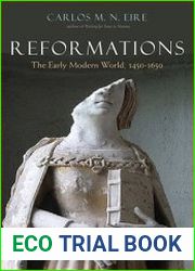 Reformations The Early Modern World, 1450-1650
