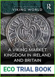 A Viking Market Kingdom in Ireland and Britain Trade Networks and the Importation of a Southern Scandinavian Silver Bul