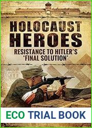 Holocaust Heroes Resistance to Hitler|s |Final Solution|