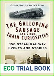 The Galloping Sausage and Other Train Curiosities
