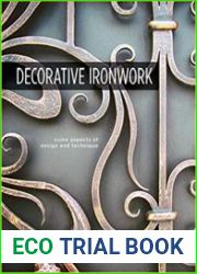 Decorative Ironwork Some Aspects of Design and Technique