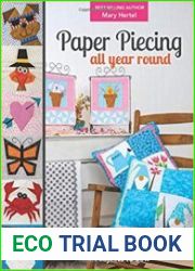 Paper Piecing All Year Round Mix & Match 24 Blocks; 7 Projects to Sew