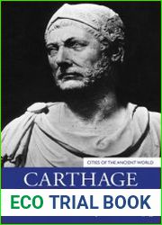 Carthage A Biography (Cities of the Ancient World)