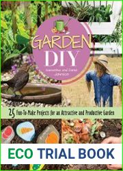 Garden DIY 25 Fun-to-Make Projects for an Attractive and Productive Garden (CompanionHouse Books) Plans & Step-by-Step Instructions for a Compost Bin, Rain Barrel, Birdbath, Arbor, Trellis, and More