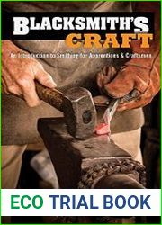 Blacksmith|s Craft An Introduction to Smithing for Apprentices & Craftsmen (Fox Chapel Publishing) 37 Foundational Lessons, Step-by-Step Instructions, Essential Knowledge, & Techniques for Beginners