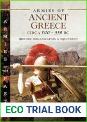 Armies of Ancient Greece Circa 500-338 BC History, Organization & Equipment