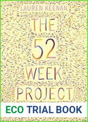 The 52 Week Project How I fixed my life by trying a new thing every week for a year
