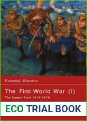 The First World War The Eastern Front 1914-1918 (Essential Histories)
