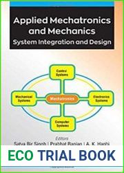 Applied Mechatronics and Mechanics System Integration and Design