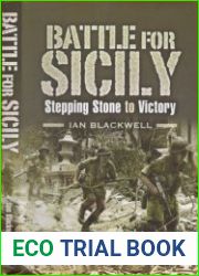 The Battle for Sicily Stepping Stone to Victory