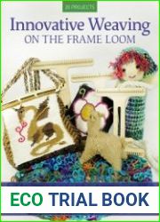 Innovative Weaving on the Frame Loom
