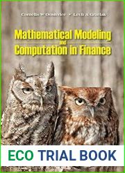 Mathematical Modeling And Computation In Finance With Exercises And Python And Matlab Computer Codes
