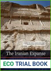 The Iranian Expanse Transforming Royal Identity through Architecture, Landscape, and the Built Environment, 550 BCE–642