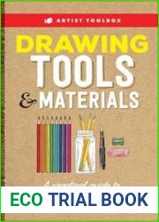 Artist Toolbox Drawing Tools & Materials A practical guide to graphite, charcoal, colored pencil, and more
