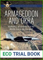 Armageddon and OKRA Australia|s air operations in the Middle East a century apart (Australian Air Campaign)