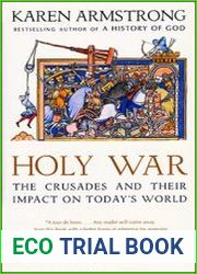 Holy War The Crusades and Their Impact on Today|s World