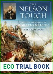 The Nelson Touch The Life and Legend of Horatio Nelson