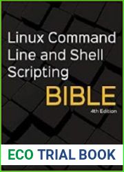 Linux Command Line and Shell Scripting Bible, 4th Edition