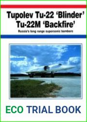 Tupolev Tu-22 "Blinder" Tu-22M "Backfire" Russia’s Long Range Supersonic Bombers (AeroFax)