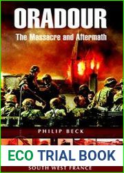 Oradour The Massacre and Aftermath (Battleground Europe)