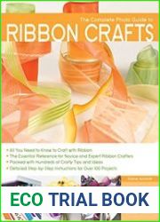 The Complete Photo Guide to Ribbon Crafts