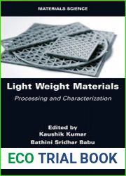 Light Weight Materials Processing and Characterization