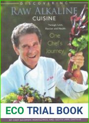 Discovering Raw Alkaline Cuisine Through Love, Passion and Health One Chef|s Journey