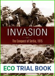 Invasion The Conquest of Serbia, 1915