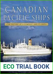 Canadian Pacific Ships The History of a Company and its Ships