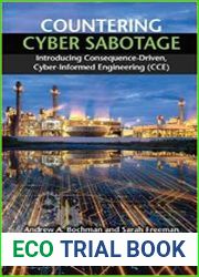 Countering Cyber Sabotage Introducing Consequence-Driven, Cyber-Informed Engineering (CCE)