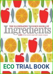 Dorling Kindersley. The Illustrated Cook|s Book of Ingredients