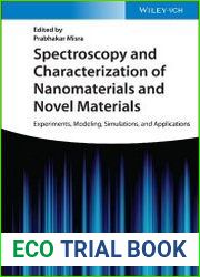 Spectroscopy and Characterization of Nanomaterials and Novel Materials Experiments, Modeling, Simulations, and Applications