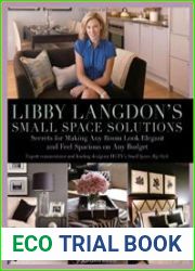 Libby Langdon|s Small Space Solutions Secrets For Making Any Room Look Elegant And Feel Spacious On Any Budget